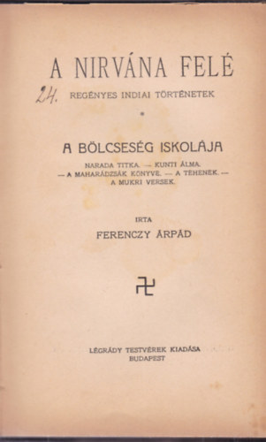 Ferenczy rpd - A Nirvna fel (regnyes indiai trtnetek) I. - A blcsesg iskolja