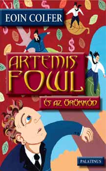Eoin Colfer - Artemis Fowl és az örökkód