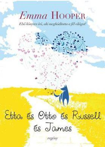 Emma Hooper - Etta és Otto és Russel és James