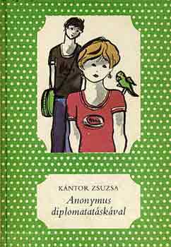 Kántos Zsuzsa - Anonymus diplomatatáskával