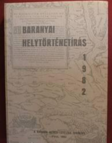 Szita Lszl - Baranyai helytrtnetrs 1972