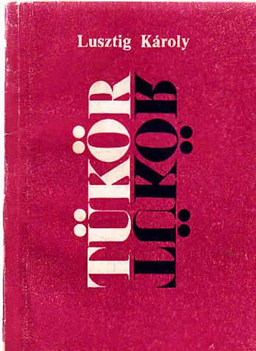 Lusztig Károly - Tükör