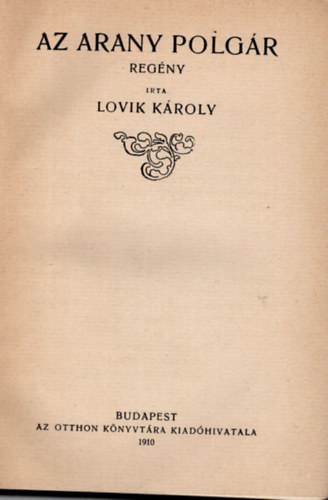 Lovik Kroly - Az arany polgr
