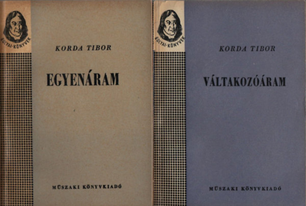 Korda Tibor - Bolyai-könyvek 2 db. (Egyenáram + Váltakozóáram)