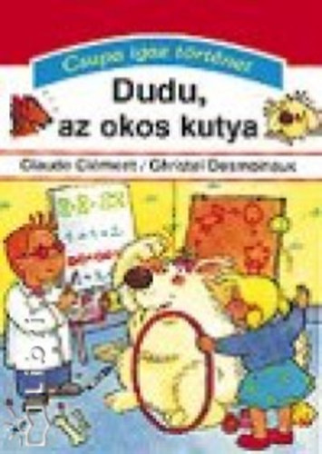 Claude- Desmoniaux, Christel Cl�ment - Dudu, az okos kutya