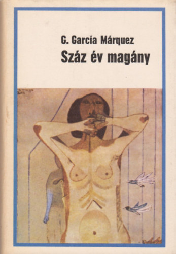 Gabriel Garc�a M�rquez - Sz�z �v mag�ny