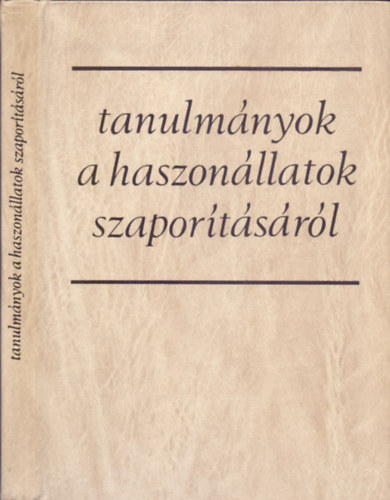 Becze József (szerk.) - Tanulmányok a haszonállatok szaporításáról