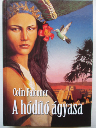 Colin Falconer - A hódító ágyasa