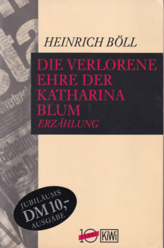 Heinrich B�ll - Die verlorene Ehre der Katharina Blum