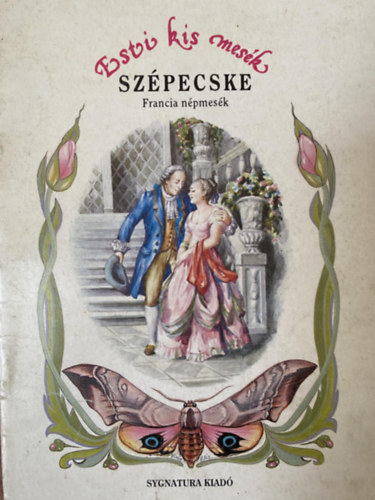 Szerk.: Dr. Takács Edit - Szépecske - FRANCIA NÉPMESÉK (Esti kis mesék)