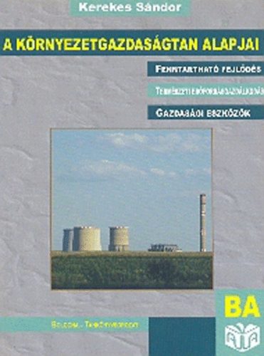 Kerekes Sndor - A krnyezetgazdasgtan alapjai