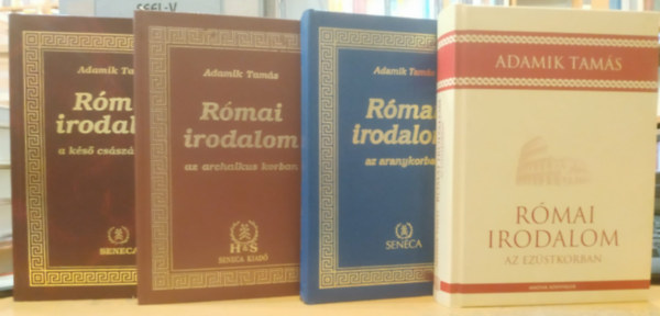 Adamik Tams - 4 db Rmai irodalom az ezstkorban + Rmai irodalom az aranykorban + Rmai irodalom az archaikus korban + Rmai irodalom a ks csszrkorban
