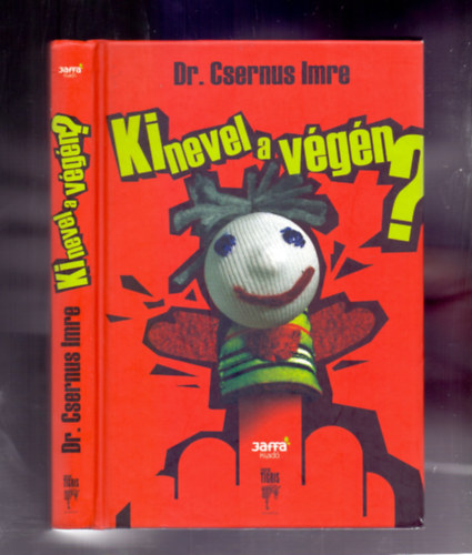 Dr. Csernus Imre - Ki nevel a végén?