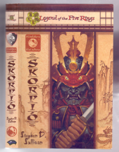 Stephen D. Sullivan - Klnhbor - Els tekercs: Skorpi - Legend of the Five Rings (Rokugan vgveszlyben!)
