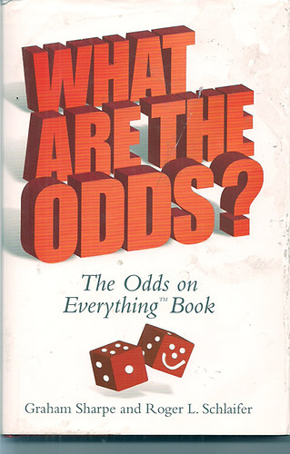 Graham &Schlaifer Roger L. Sharpe - What are the Odds? The Osdds on Everything Book