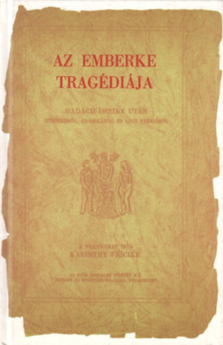 Karinthy Fricike - Az emberke tragdija (reprint)