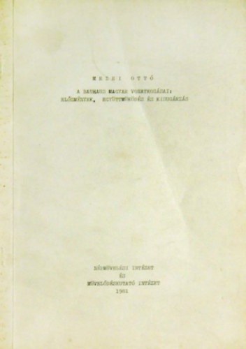 Mezei Ott - A bauhaus magyar vonatkozsai: Elzmnyek, egytmkds s kisugrzs