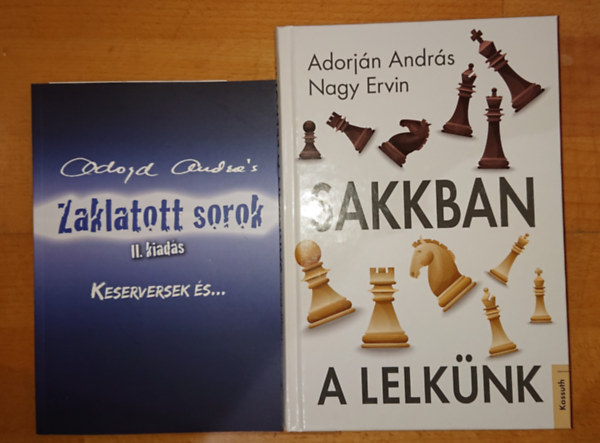 Adorjn Andrs - 2 knyv Adorjn Andrstl: Zaklatott sorok (II. kiads) + Sakkban a lelknk