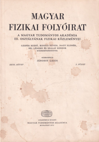 Jnossy Lajos - Magyar Fizikai Folyirat - A Magyar Tudomnyos Akadmia III. osztlynak fizikai kzlemnyei - XXIII. ktet 5. fzet