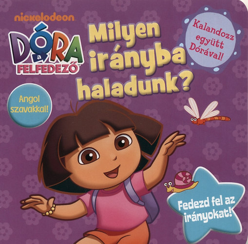 Dra, a felfedez - Milyen irnyba haladunk?