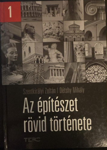 Szentkir�lyi-D�tshy - Az �p�t�szet r�vid t�rt�nete I.