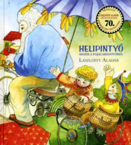 Lszlffy Aladr - Helipinty - Mesk a pojcaksztrl