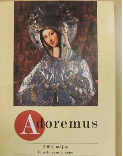 Dr. Verb�nyi Istv�n - Adoremus 2003. m�jus II. �vfolyam 5. sz�m