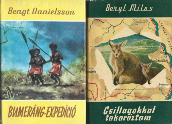 2 db Világjárók, Bengt Danielsson: Bumeráng-expedíció, Beryl Miles: Csillagokkal takaróztam