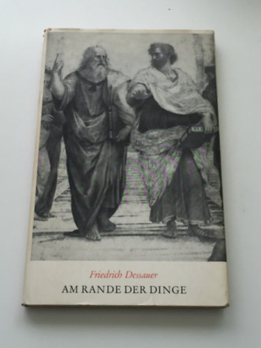 Friedrich Dessauer - Am Rande Der Dinge
