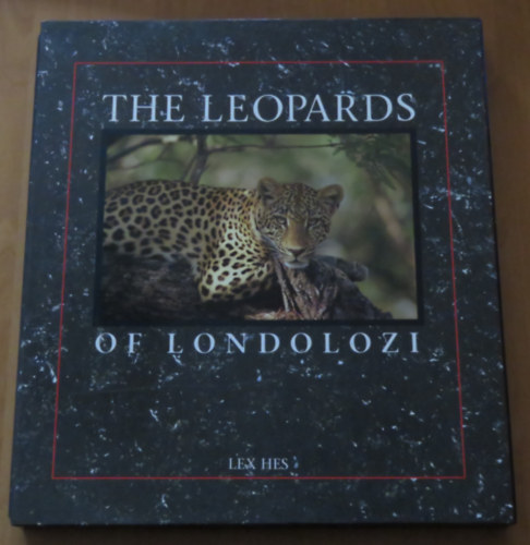Lex Hes - The Leopards of Londolozi