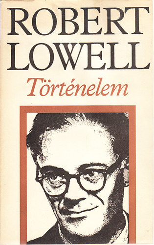 Robert Lowell - T�rt�nelem (versek)