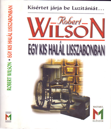 Robert Wilson - Egy kis hall Lisszabonban (Ksrtet jrja be Luzitnit...)