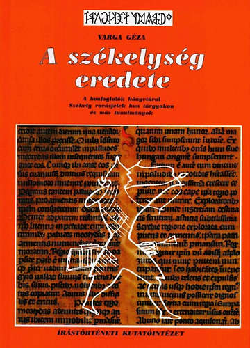 Varga G�za - A sz�kelys�g eredete
