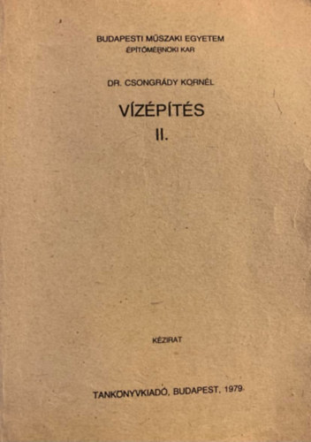 Dr. Csongrády Kornél - Vízépítés II. - kézirat