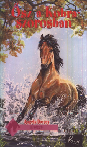 Angela Dorsey - sz a kobra-szorosban (Pony club)
