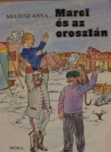 Marton Magda  M�liusz Anna (Ill.) - Marci �s az oroszl�n - Krimi h�rom r�szben (illusztr�lt kiad�s Marton Magdarajzaival)