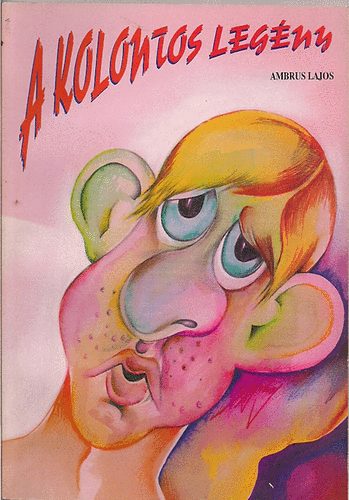 Ambrus Lajos - A kolontos legény (mesék, mondák, történetek)