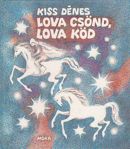 Kiss Dnes - Lova csnd, lova kd