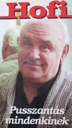 Furdy Mria  Hofi (szerk.) - Pusszants mindenkinek
