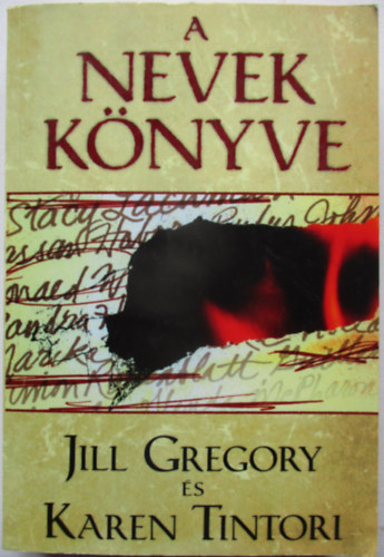 Jill Gregory; Karen Tintori - A Nevek knyve