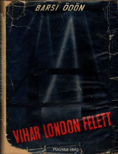Barsi �d�n - Vihar London felett (I. kiad�s)