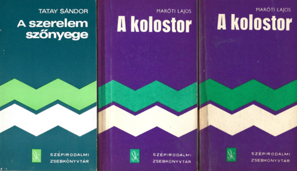 3 db (2 m�) Sz�pirodalmi Zsebk�nyvt�r, Tatay S�ndor: A szerelem sz�nyege, Mar�ti Lajos: A kolostor I-II.