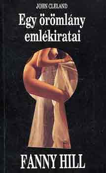 John Cleland - Egy �r�ml�ny eml�kiratai - Fanny Hill