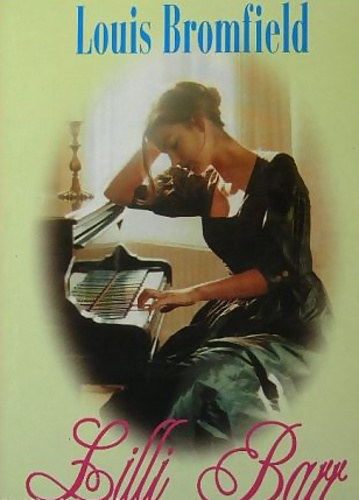 Louis Bromfield - Lilli Barr