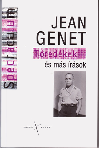 Jean Genet - T�red�kek �s m�s �r�sok