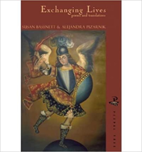 Susan Bassnett-McGuire - Exchanging Lives Poems and Translations -  published on (September, 2002) - �letek cser�je versekkel �s ford�t�sokkal - megjelent (2002. szeptember) (angol nyelven)