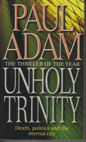 Paul Adam - Unholy trinity