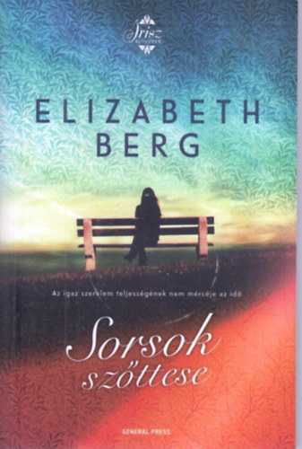 Elizabeth Berg - Sorsok szttese