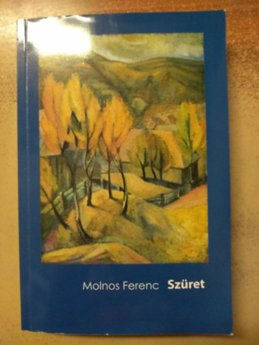 Molnos Ferenc - Szüret
