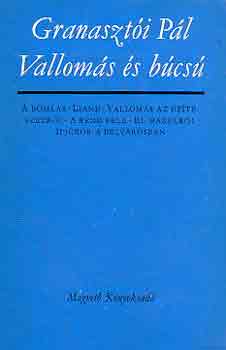 Granaszt�i P�l - Vallom�s �s B�cs�